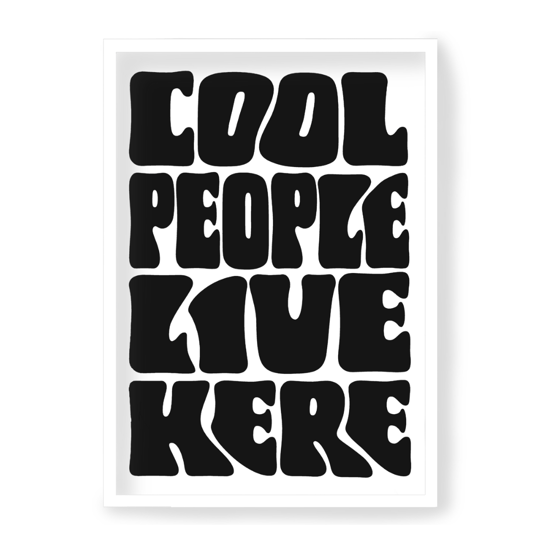 Plakat Cool People Live Here